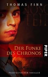 Der Funke des Chronos: Phantastischer Thriller