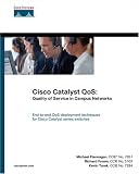 Cisco Catalyst QoS: Quality of Service in Campus Networks (paperback) (Networking Technology)
