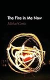 The fire in me now