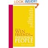 How to Win Friends and Influence People. Dale Carnegie