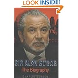 Sir Alan Sugar: The Biography'