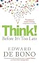 Think!: Before It's Too Late: Twenty Three Reasons Why World Thinking is So Poor