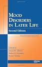 Mood Disorders in Later Life, Second Edition (Medical Psychiatry Series)