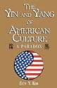 The Yin and Yang of American Culture: A Paradox