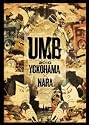UMB・2010 横浜&奈良 [DVD]
