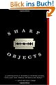 Sharp Objects: A Novel