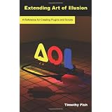 Extending Art of Illusion: A Reference for Creating Plugins and Scripts