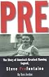 Pre: The Story of America's Greatest Running Legend, Steve Prefontaine