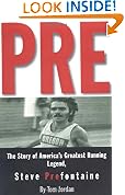 Pre: The Story of America's Greatest Running Legend, Steve Prefontaine