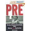 Pre: Story of America's Greatest Running Legend Steve Prefontaine