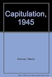 Capitulation, 1945 : the story of the Dönitz regime