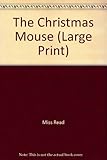 Christmas mouse ; and, Village Christmas : two novels
