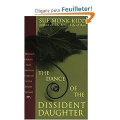 The Dance of the Dissident Daughter: A Woman's Journey from Christian Tradition to the Sacred Feminine
