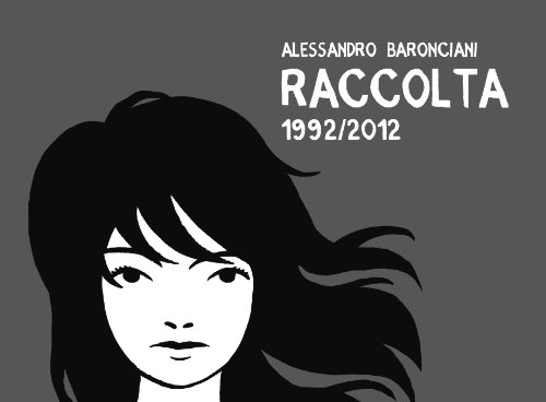 Baronciani Raccolta 1992-2012 (Italian Edition)