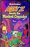 Agent Z meets the Masked Crusader