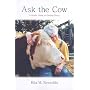 Ask the Cow: A Gentle Guide to Finding Peace