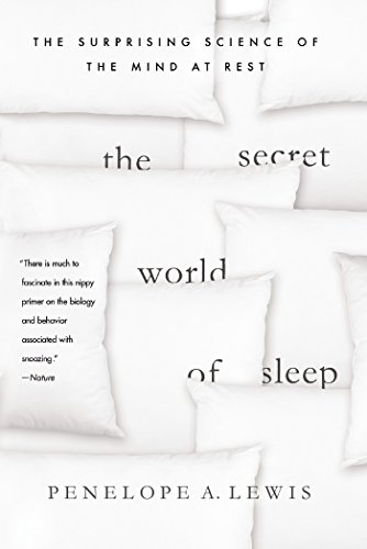 The Secret World of Sleep: The Surprising Science of the Mind at Rest (MacSci)