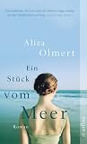 Ein St&uuml;ck vom Meer: Roman - Aliza Olmert