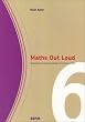 Maths Out Loud Years 1-6: Maths Out Loud Year 6: Speaking and listening activities in primary maths
