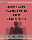 Affiliate Marketing for Beginners [ARTICLE]