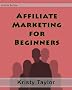 Affiliate Marketing for Beginners [ARTICLE]