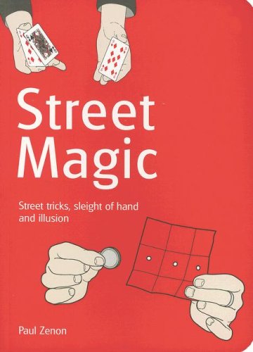 Street Magic: Great Tricks and Close-Up Secrets Revealed