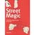 Street Magic: Great Tricks and Close-Up Secrets Revealed