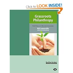 Grassroots Philanthropy: Field Notes of a Maverick Grantmaker: Easyread Large Edition