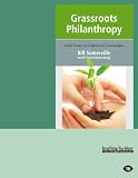 Grassroots Philanthropy (EasyRead Large Edition)
