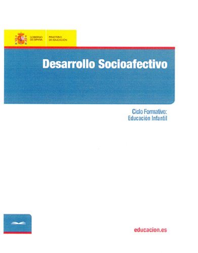 Desarrollo socioafectivo. Ciclo formativo: Educación Infantil (Spanish Edition)