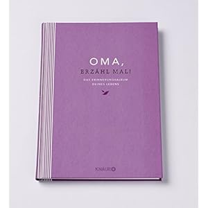 Elma van Vliet Oma, erzähl mal: Das Erinnerungsalbum deines Lebens
