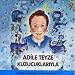 Adile Teyze Kuzucuklariyla