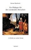 Pl�doyer f�r den werdenden Menschen