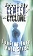Center of the Cyclone: Looking Into Inner Space