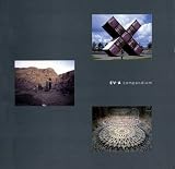 An EV+A compendium : being the catalogue for the invited EV+A exhibitions of 1994, 1996, 1998 and a remembrance of the 1997 EV+A colloquies on contemporary art and culture