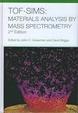 ToF-SIMS : materials analysis by mass spectrometry