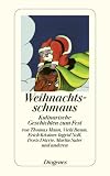 Produkt-Bild: Weihnachtsschmaus: Kulinarische Geschichten zum Fest von Thomas Mann, Vicki Baum, Erich K&auml;stner, Ingrid Noll, Doris D&ouml;rrie, Martin Suter und anderen