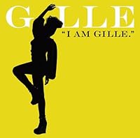 I AM GILLE. (期間限定スペシャルプライス盤)