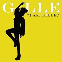I AM GILLE. (期間限定スペシャルプライス盤)