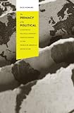 The primacy of the political : a history of political thought from the Greeks to the French & American revolutions