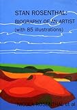 Stan Rosenthal : biography of an artist