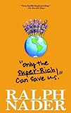 Only the Super-Rich Can Save Us!