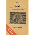 The Way: What Every Protestant Should Know about the Orthodox Church