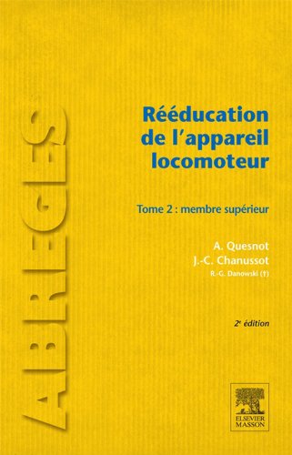 Rééducation de l'appareil locomoteur. Tome 2: Membre supérieur (French Edition)