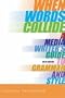 When Words Collide: A Media Writer's Guide to Grammar and Style (with InfoTrac®) (Wadsworth Series in Mass Communication and Journalism)