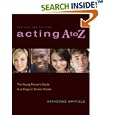 Acting A to Z (Revised Second Edition): The Young Person's Guide to a Stage or Screen Career by Katherine Mayfield