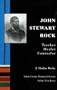 John Stewart Rock: Teacher, healer, counselor