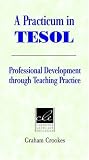 A Practicum in TESOL: Professional Development through Teaching Practice (Cambridge Language Education)