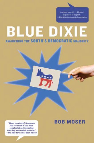 Blue Dixie: Awakening the South's Democratic Majority