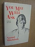 You may well ask : a memoir, 1920-1940